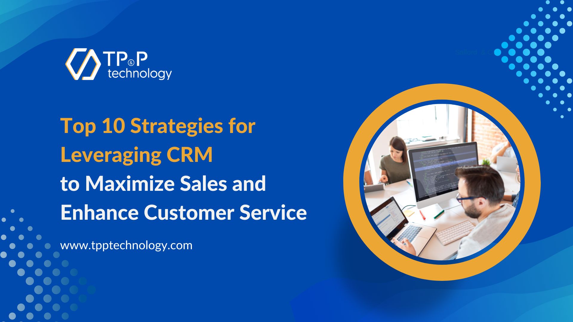 Top 10 Strategies for Leveraging CRM to Maximize Sales and Enhance ...